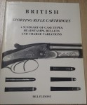 RARE BOOK British sporting rifle cartridges by Bill Fleming. Click for more information...