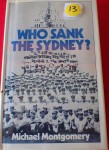 Who sank the Sydney Michael Montgomery. Click for more information...