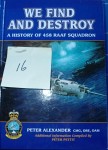 We Find and Destroy History of 458 Squadron Peter Alexander. Click for more information...
