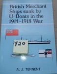 British merchant ships sunk by u boats 1914 1918 war x AJ Tennent. Click for more information...