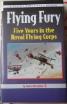 Flying Fury five years in the Royal Flying Corps by James McCudden VC. Click for more information...
