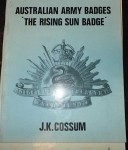 Australian Army badges The rising sun badge J K Cossum. Click for more information...